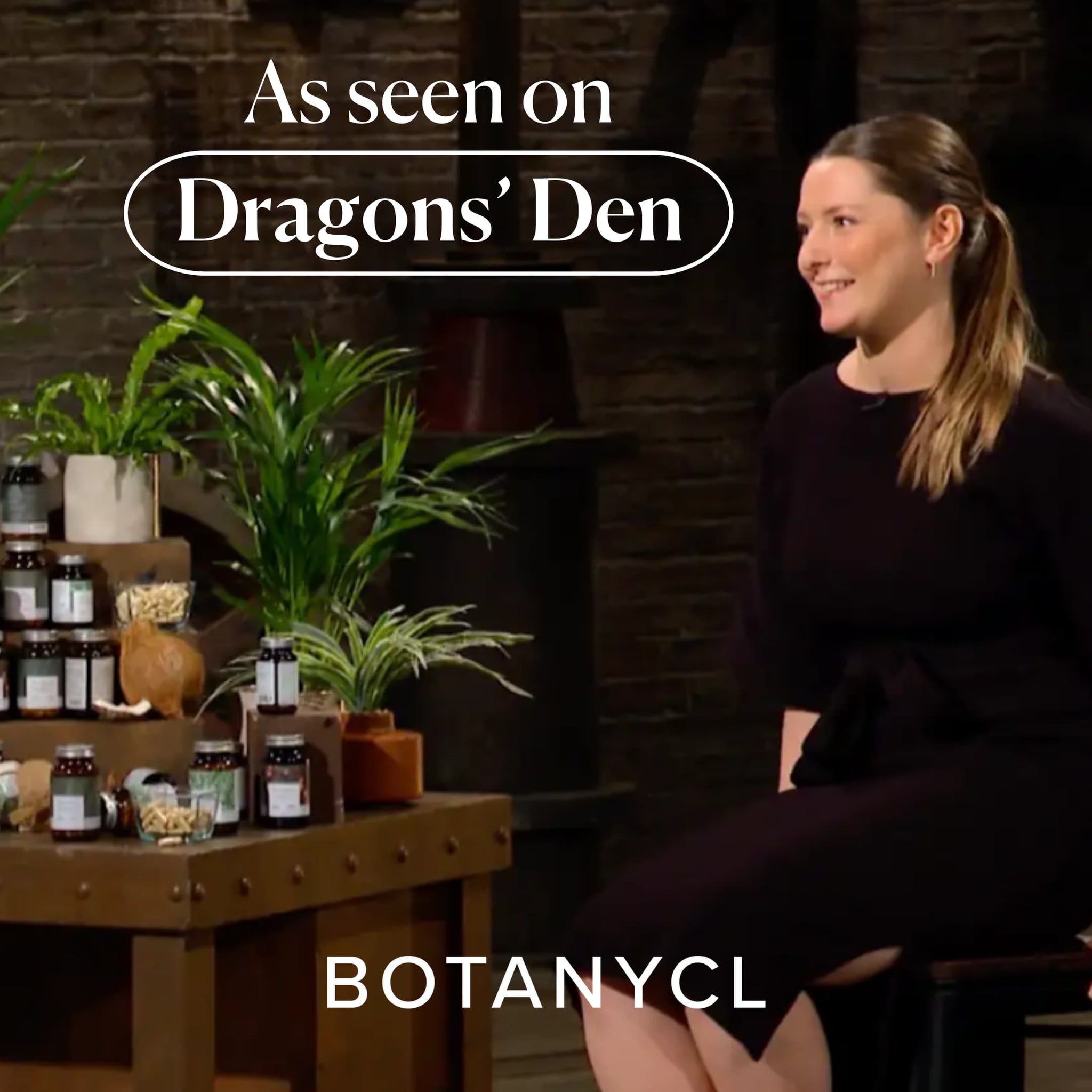 Caroline Sims presents Botanycl supplements on Dragons’ Den, with the text “As seen on Dragons’ Den”.
